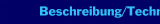 Beschreibung/Technik